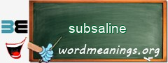 WordMeaning blackboard for subsaline